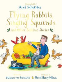 Cover image for Flying Rabbits, Singing Squirrels and Other Bedtime Stories