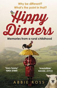 Cover image for Hippy Dinners: A memoir of a rural childhood