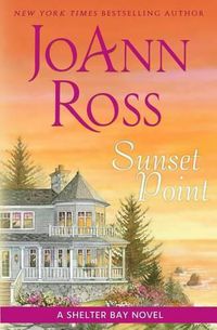 Cover image for Sunset Point: A Shelter Bay Novel