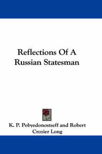 Cover image for Reflections of a Russian Statesman