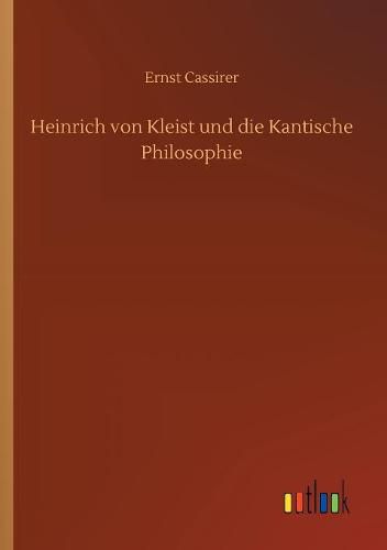 Heinrich von Kleist und die Kantische Philosophie