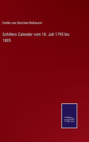 Schillers Calender vom 18. Juli 1795 bis 1805