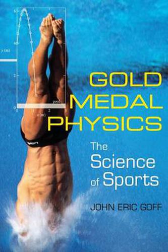 Cover image for Gold Medal Physics: The Science of Sports