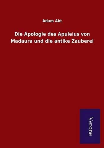 Cover image for Die Apologie des Apuleius von Madaura und die antike Zauberei