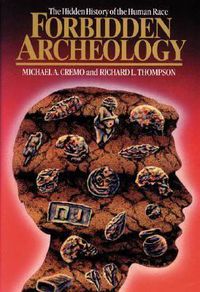 Cover image for Forbidden Archeology: The Hidden History of the Human Race