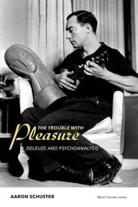 Cover image for The Trouble with Pleasure: Deleuze and Psychoanalysis