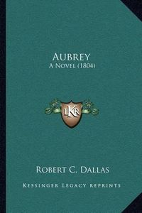 Cover image for Aubrey: A Novel (1804)