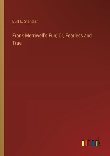 Cover image for Frank Merriwell's Fun; Or, Fearless and True