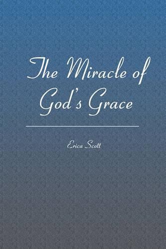 The Miracle of God's Grace