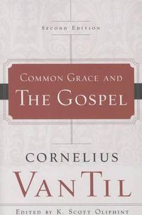 Cover image for Common Grace and the Gospel