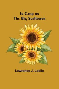 Cover image for In Camp on the Big Sunflower