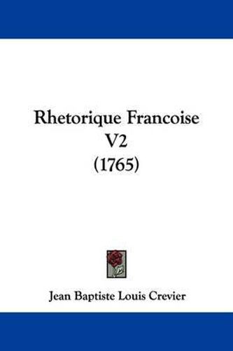 Cover image for Rhetorique Francoise V2 (1765)
