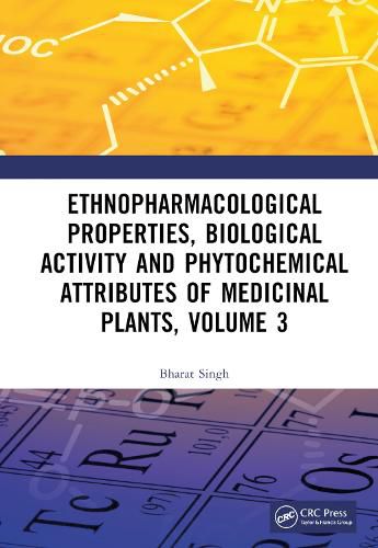 Cover image for Ethnopharmacological Properties, Biological Activity and Phytochemical Attributes of Medicinal Plants Volume 3