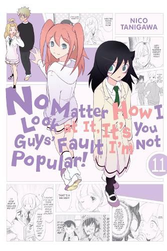 Cover image for No Matter How I Look at It, It's You Guys' Fault I'm Not Popular!, Vol. 11