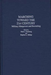 Cover image for Marching Toward the 21st Century: Military Manpower and Recruiting
