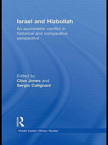 Cover image for Israel and Hizbollah: An asymmetric conflict in historical and comparative perspective
