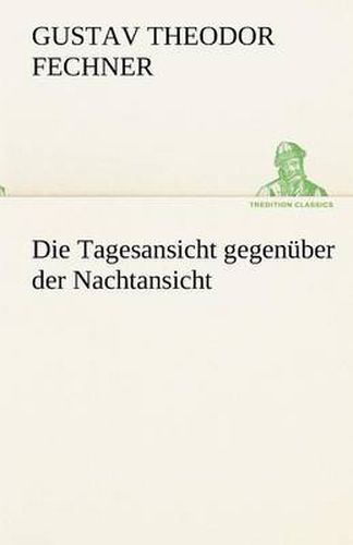 Cover image for Die Tagesansicht Gegenuber Der Nachtansicht