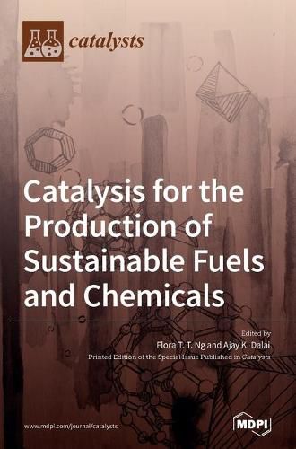 Cover image for Catalysis for the Production of Sustainable Fuels and Chemicals