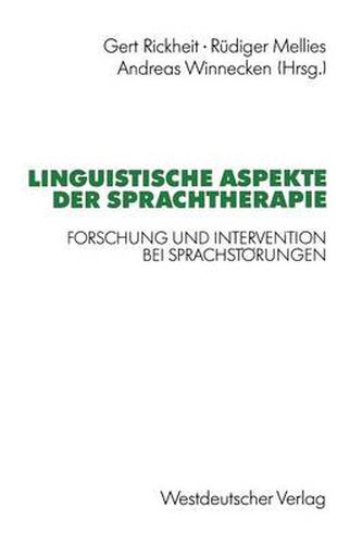 Linguistische Aspekte Der Sprachtherapie: Forschung Und Intervention Bei Sprachstoerungen