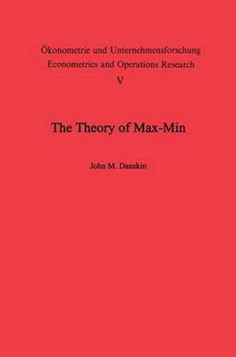 Cover image for The Theory of Max-Min and its Application to Weapons Allocation Problems