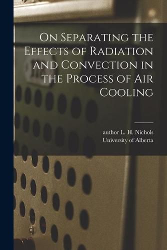 Cover image for On Separating the Effects of Radiation and Convection in the Process of Air Cooling