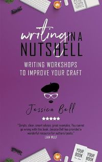 Cover image for Writing in a Nutshell: Writing Workshops to Improve Your Craft