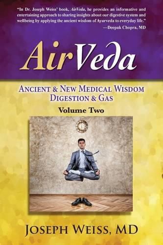 AirVeda: Ancient & New Medical Wisdom, Digestion & Gas, Volume Two