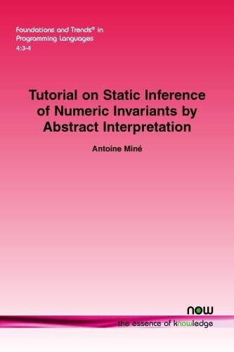 Cover image for Tutorial on Static Inference of Numeric Invariants by Abstract Interpretation