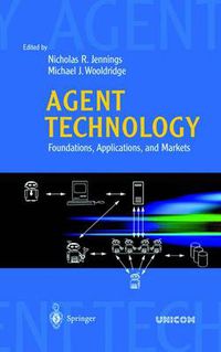 Cover image for Agent Technology: Foundations, Applications, and Markets