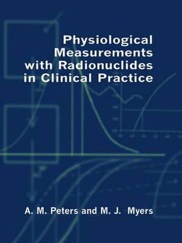 Cover image for Physiological Measurement with Radionuclides in Clinical Practice