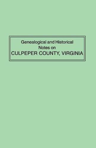 Cover image for Genealogical and Historical Notes on Culpeper County, Virginia