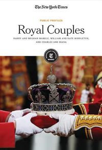 Cover image for Royal Couples: Harry and Meghan Markle, William and Kate Middleton, and Charles and Diana