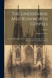 Cover image for The Lindisfarne And Rushworth Gospels