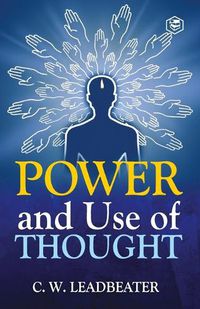 Cover image for Power and Use of Thought