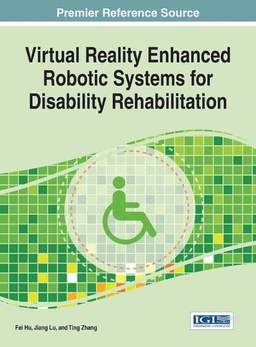 Cover image for Virtual Reality Enhanced Robotic Systems for Disability Rehabilitation