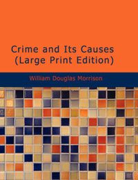 Cover image for Crime and Its Causes