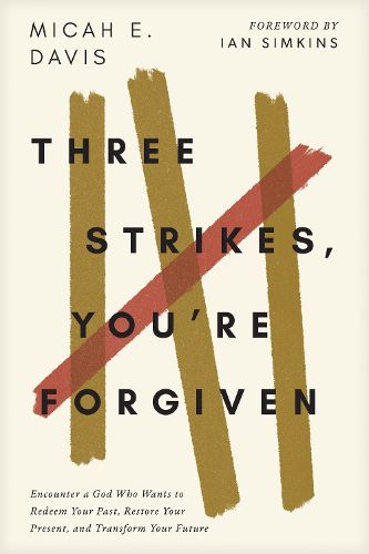 Cover image for Three Strikes, You're Forgiven