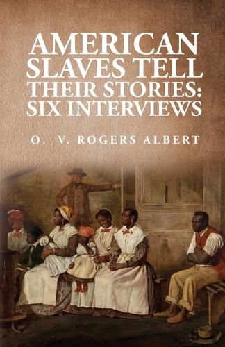 Cover image for American Slaves Tell Their Stories