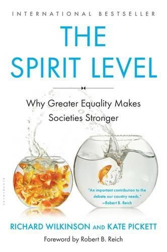 Cover image for The Spirit Level: Why Greater Equality Makes Societies Stronger