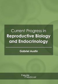 Cover image for Current Progress in Reproductive Biology and Endocrinology