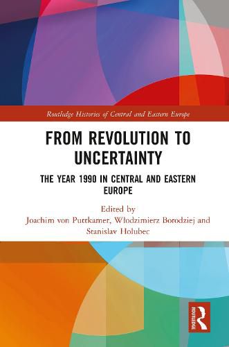 Cover image for From Revolution to Uncertainty: The Year 1990 in Central and Eastern Europe