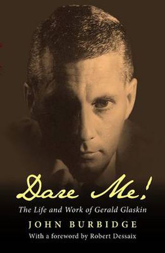 Dare Me!: The Life and Work of Gerald Glaskin