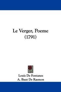 Cover image for Le Verger, Poeme (1791)
