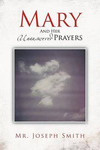 Cover image for Mary and Her Unanswered Prayers: And Her Unanswered Prayers