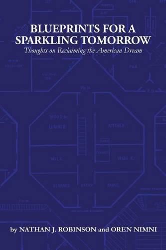 Blueprints for a Sparkling Tomorrow: Thoughts on Reclaiming the American Dream