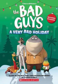 Cover image for Dreamworks' The Bad Guys: A Very Bad Holiday Novelization