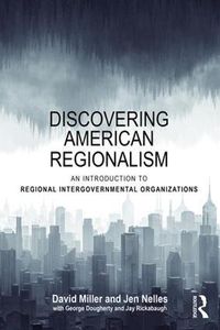 Cover image for Discovering American Regionalism: An Introduction to Regional Intergovernmental Organizations