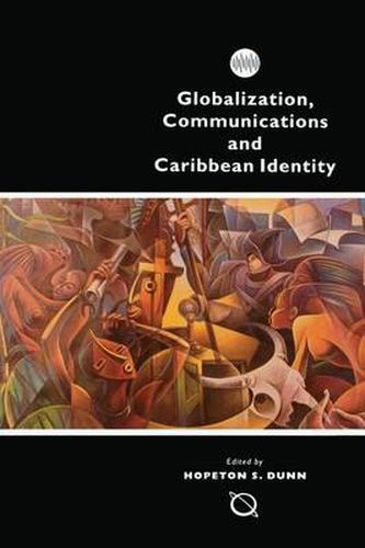 Cover image for Globalisation, Communication and Caribbean Identity