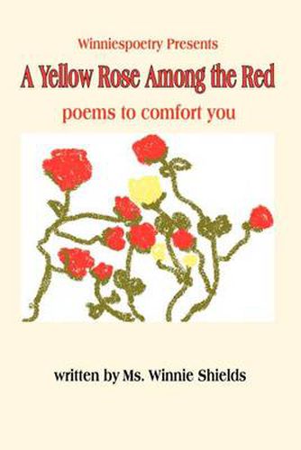 Cover image for A Yellow Rose Among the Red: Poems to Comfort You