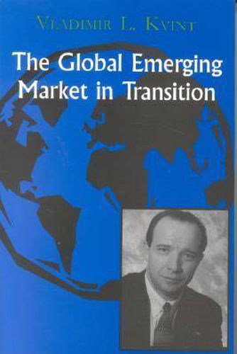 Cover image for The Global Emerging Market in Transition: Articles, Forecasts, and Studies